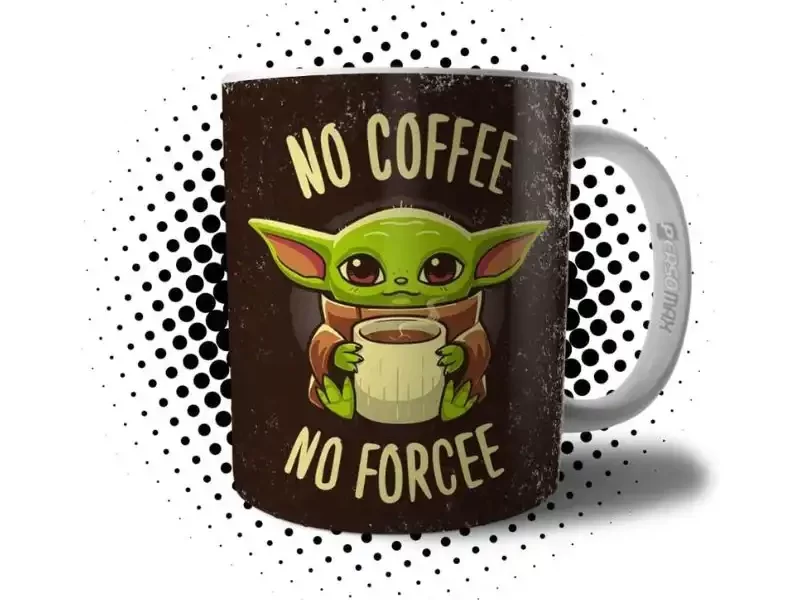 Caneca personalizada com o Bebê Yoda, de Star Wars. Além do desenho do personagem, há o texto: No Coffee, No Force.