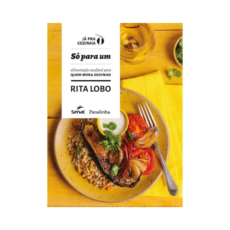 Livro de receitas para quem mora sozinho, da Rita Lobo.